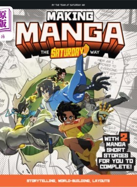 海外直订Making Manga: The Saturday Am Way - Storytelling, World-Building, Layouts - With 制作漫画：星期六上午的方式