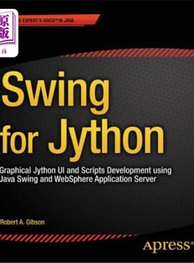 海外直订Swing for Jython: Graphical Jython Ui and Scripts Development Using Java Swing a Jython的Swi