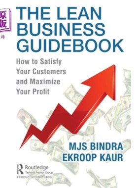 海外直订The Lean Business Guidebook: How to Satisfy Your Customers and Maximize Your Pro 精益商业指南:如何满足你的