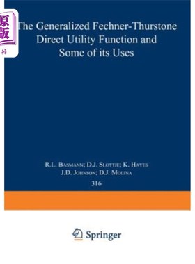 海外直订The Generalized Fechner-Thurstone Direct Utility Function and Some of Its Uses 广义Fechner-Th