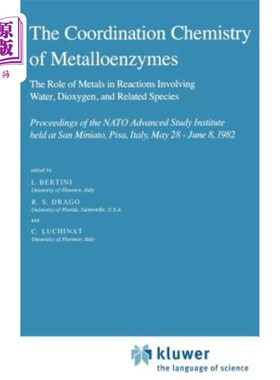 海外直订The Coordination Chemistry of Metalloenzymes: The Role of Metals in Reactions In 金属酶的配位化学:金属在水、二