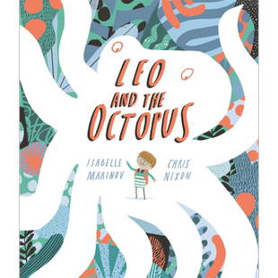 现货 Chris Nixon：Leo and the Octopus 里奥和章鱼 英文原版 进口原版 儿童图画书 Isabelle Marinov【中商原版】