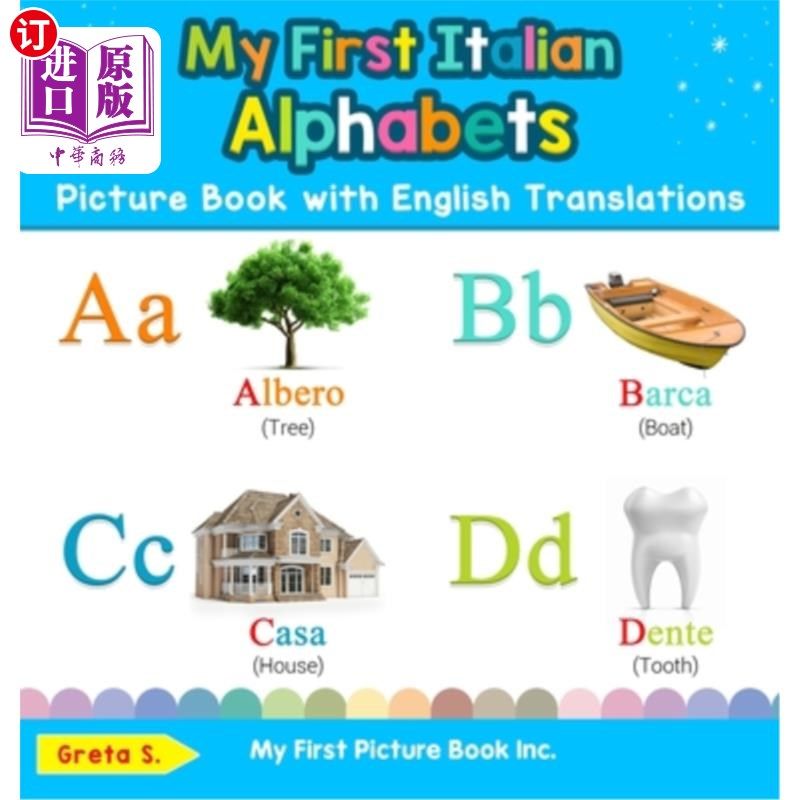 海外直订My First Italian Alphabets Picture Book with English Translations: Bilingual Ear 我的第一本英文翻译的意大利