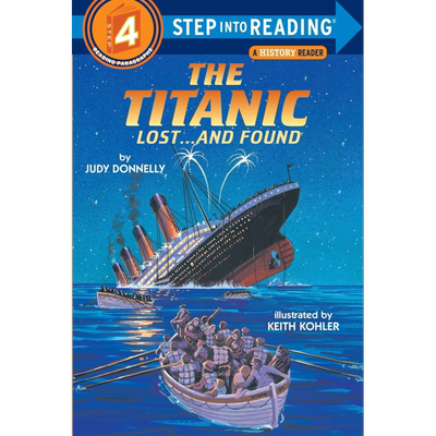 Step into Reading Step 4 The Titanic Lost And Found 兰登阅读进阶4：泰坦尼克号百科 英文原版 儿童绘本 分级阅读【中商?