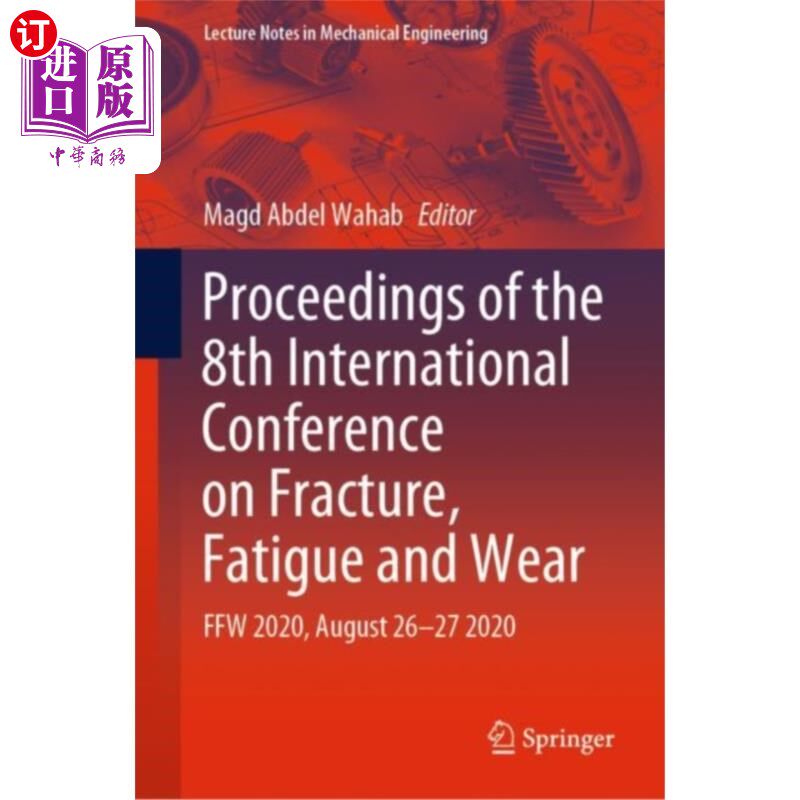海外直订Proceedings of the 8th International Conference ... 第八届断裂、疲劳与磨损国际会议论文集