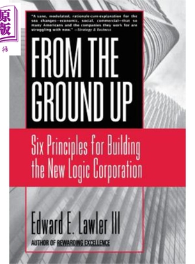现货 从头开始 构建新逻辑公司的六个原则 From The Ground Up 英文原版 Edward Lawler【中商原版】Wiley