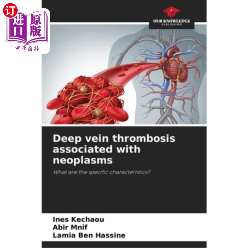海外直订医药图书Deep vein thrombosis associated with neoplasms 与肿瘤相关的深静脉血栓形成