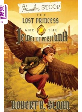 海外直订Hamelin Stoop: The Lost Princess and the Jewel of Periluna 哈梅林·斯托普：失落的公主和危险的宝石