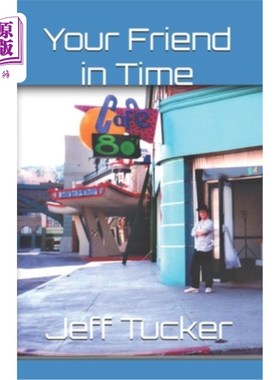 海外直订Your Friend in Time: How Back to the Future Changed My Life 你及时的朋友：如何回到未来改变了我的生活