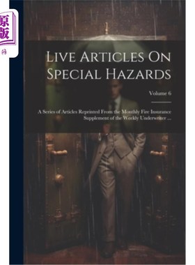 海外直订Live Articles On Special Hazards: A Series of Articles Reprinted From the Monthl 特殊灾害现场文章：摘自《保