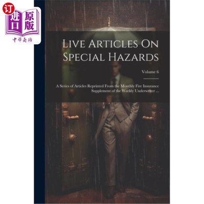 海外直订Live Articles On Special Hazards: A Series of Articles Reprinted From the Monthl 特殊灾害现场文章：摘自《保