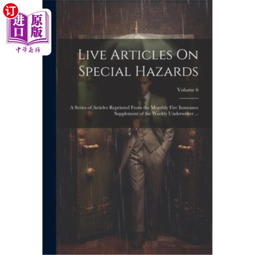 海外直订Live Articles On Special Hazards: A Series of Articles Reprinted From the Monthl 特殊灾害现场文章：摘自《保