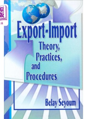 海外直订Export-Import Theory, Practices, and Procedures 进出口理论、实践和程序