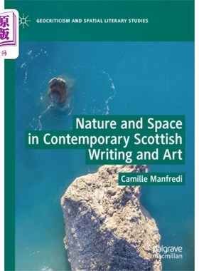 海外直订Nature and Space in Contemporary Scottish Writin... 当代苏格兰写作与艺术中的自然与空间
