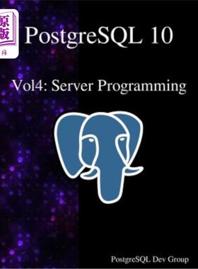 海外直订PostgreSQL 10 Vol4: Server Programming