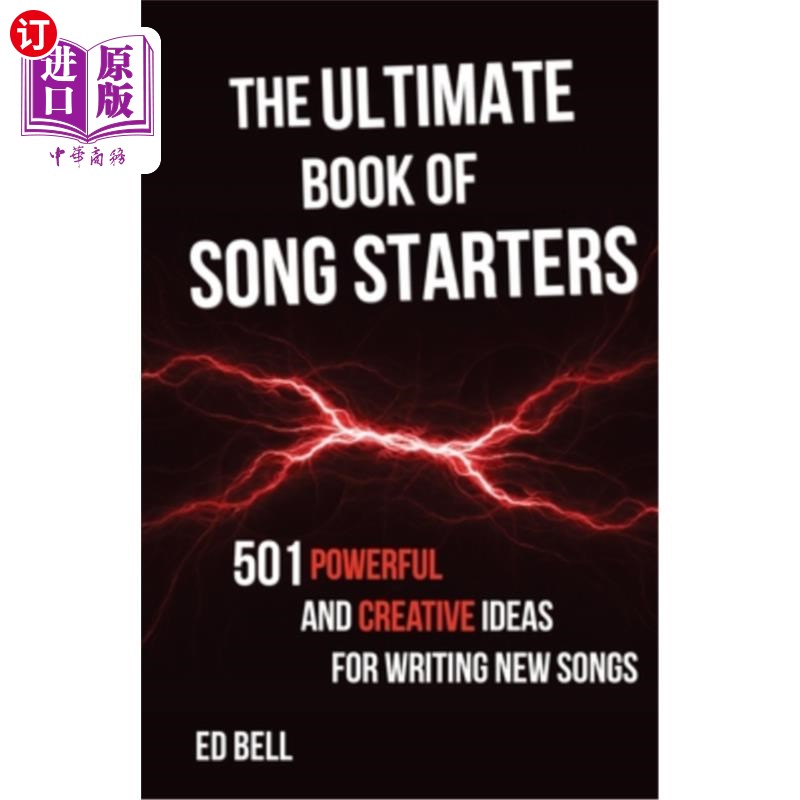 海外直订The Ultimate Book of Song Starters: 501 Powerful and Creative Ideas for Writing  终极歌曲入门书：501种创作