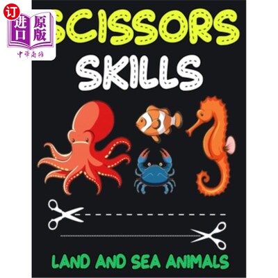 海外直订Scissors Skills Land and Sea Animals: Cut and Paste Activity Book for Kids, Todd 剪刀技能陆地和海洋动物：儿