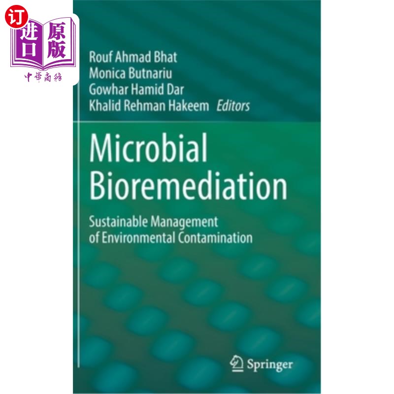 海外直订Microbial Bioremediation: Sustainable Management of Environmental Contamination 微生物生物修复:环境污染的可