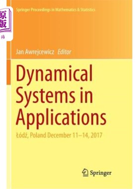 海外直订Dynamical Systems in Applications: Lódź, Poland December 11-14, 2017 应用中的动力系统：L_D&378；，波兰
