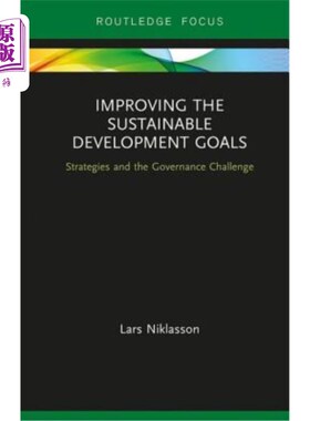 海外直订Improving the Sustainable Development Goals: Strategies and the Governance Chall 改善可持续发展目标：战略和