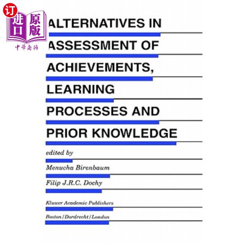海外直订Alternatives in Assessment of Achievements, Learning Processes and Prior Knowled 评估成就、学习过程和先前知