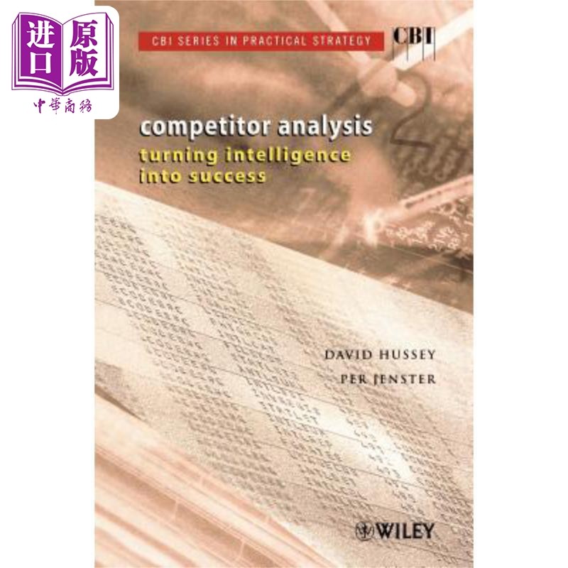 竞争对手分析–将情报转化为成功 Competitor Analysis: Turning Intelligence Into Success David Hussey 英文原版 中商原?