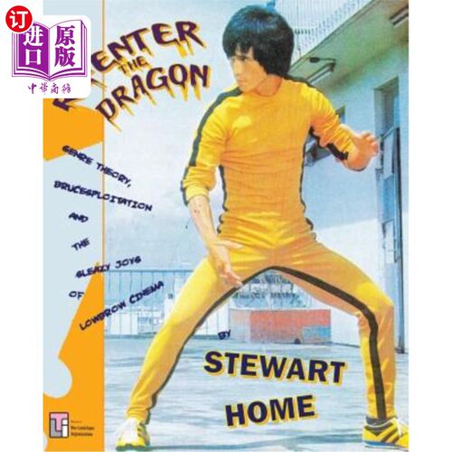 海外直订Re-Enter the Dragon: Genre Theory, Brucesploitation and the Sleazy Joys of Lowbr 《龙争虎斗:类型理论、布鲁