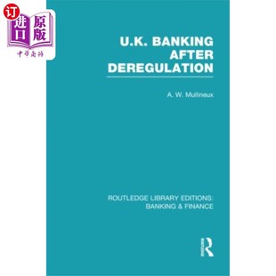 Banking 海外直订UK 放松管制后 Deregulation RLE Fi... After 英国银行业