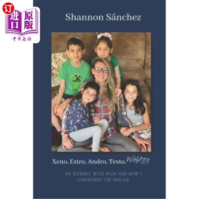 海外直订医药图书Xeno, Estro, Andro, Testo, WHAT?!: My journey with PCOS and how I conquered the  谢诺，埃斯特罗，安