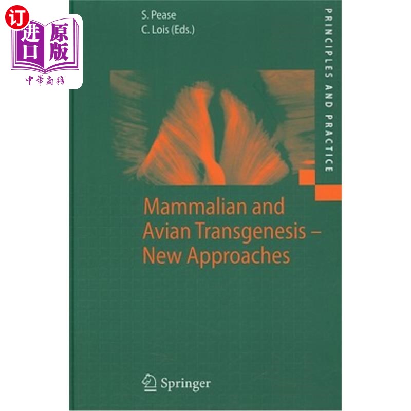 海外直订医药图书Mammalian and Avian Transgenesis - New Approaches 哺乳动物和鸟类的转基因——新方法