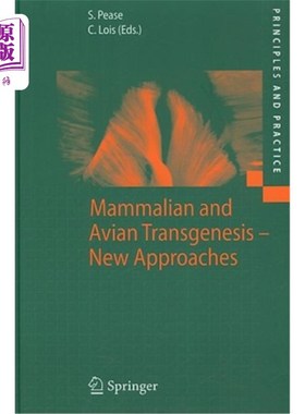 海外直订医药图书Mammalian and Avian Transgenesis - New Approaches 哺乳动物和鸟类的转基因——新方法
