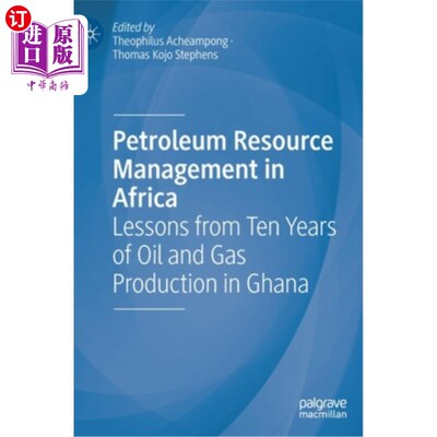 海外直订Petroleum Resource Management in Africa: Lessons from Ten Years of Oil and Gas P 非洲石油资源管理:加纳十年
