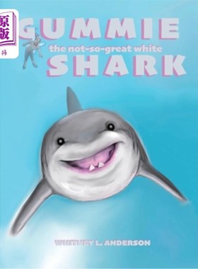 海外直订Gummie the Not-So-Great White Shark Gummie，不那么伟大的大白鲨