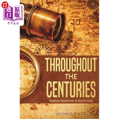 海外直订Throughout the Centuries: Famous Inventors and Inventions 几个世纪以来:著名的发明家和发明