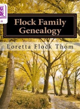 海外直订Flock Family Genealogy: The Flocks's of Arkansas 弗洛克家族谱系：阿肯色州的弗洛克家族