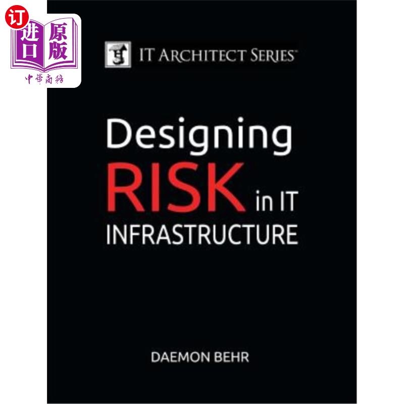 海外直订IT Architect Series: Designing Risk in IT Infrastructure IT架构师系列:在IT基础设施中设计风险