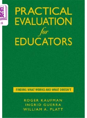 海外直订Practical Evaluation for Educators: Finding What Works and What Doesn′t 对教育者的实际评估:找出什么是