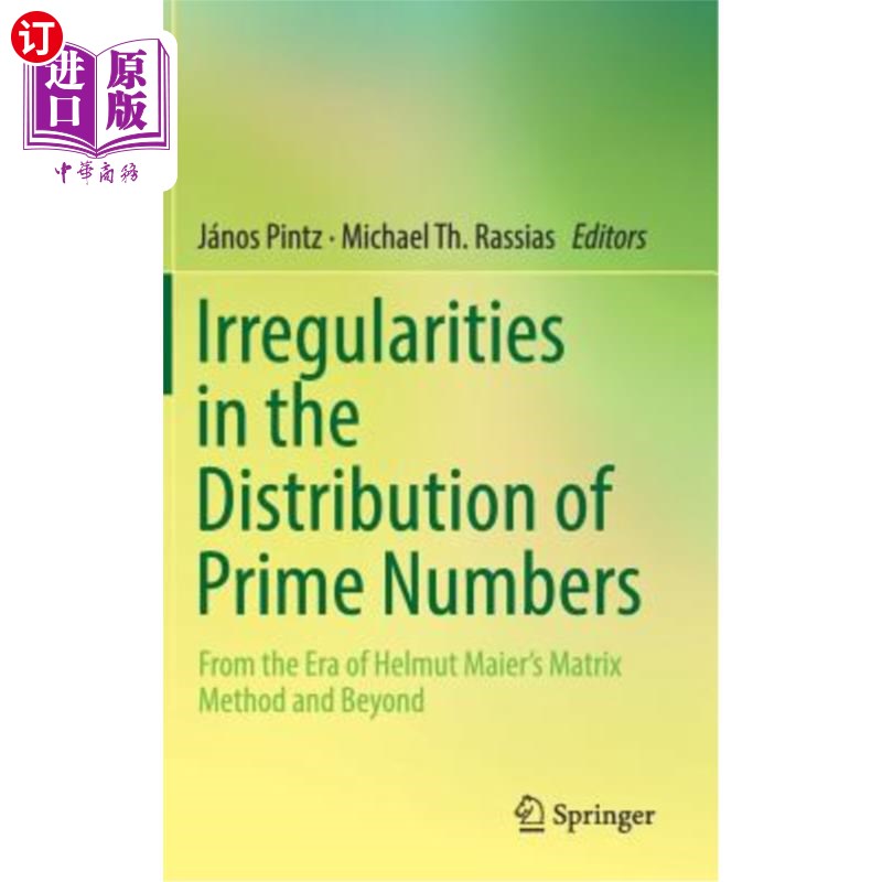 海外直订Irregularities in the Distribution of Prime Numbers: From the Era of Helmut Maie 素数分布的不规则性：从Helm
