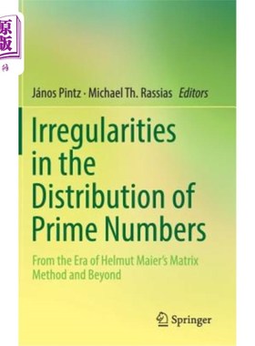 海外直订Irregularities in the Distribution of Prime Numbers: From the Era of Helmut Maie 素数分布的不规则性：从Helm