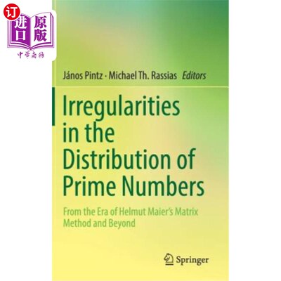海外直订Irregularities in the Distribution of Prime Numbers: From the Era of Helmut Maie 素数分布的不规则性：从Helm