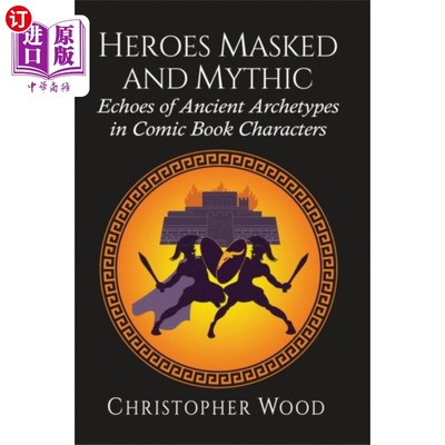 海外直订Heroes Masked and Mythic 蒙面英雄和神话