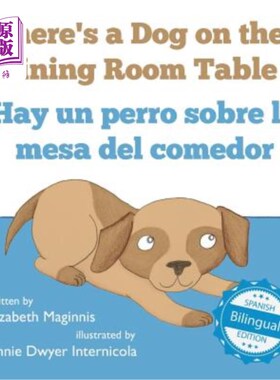 海外直订There's a Dog on the Dining Room Table / Hay un perro sobre la mesa del comedor