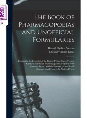 海外直订医药图书The Book of Pharmacopoeias and Unofficial Formularies: Containing the Formulas o 《药典与非正式处方