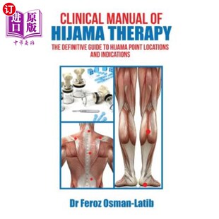 海外直订医药图书Clinical Manual of Hijama Therapy: The Definitive Guide to Hijama Point Location Hijama