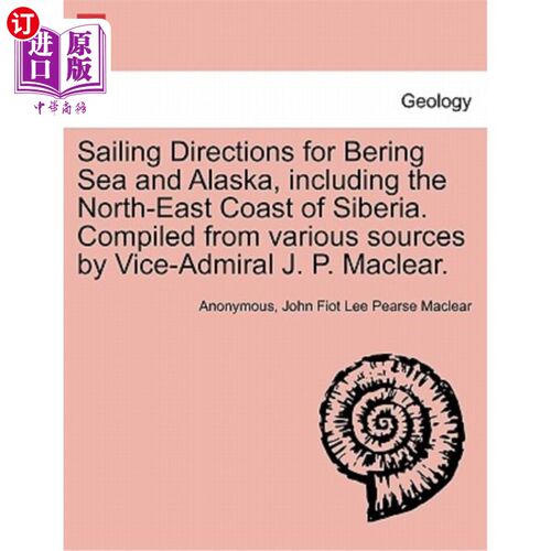 海外直订Sailing Directions for Bering Sea and Alaska, Including the North-East Coast of  白令海和阿拉斯加航行方向，
