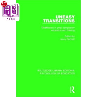 海外直订Uneasy Transitions: Disaffection in Post-Compulsory Education and Training 不安的过渡:义务教育和培训后的不