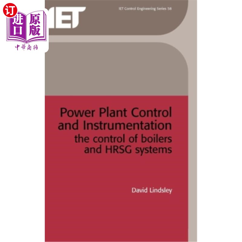 海外直订Power Plant Control and Instrumentation: The Control of Boilers and Hrsg Systems发电厂控制和仪表：锅炉和余热锅