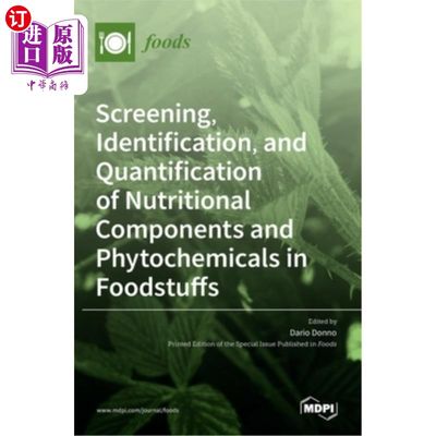 海外直订Screening, Identification, and Quantification of Nutritional Components and Phyt 食品中营养成分和植物化学物