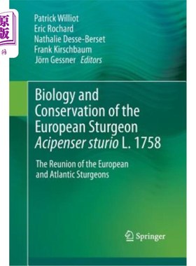 海外直订Biology and Conservation of the European Sturgeon Acipenser Sturio L. 1758: The  欧洲鲟鱼的生物学和保护:175