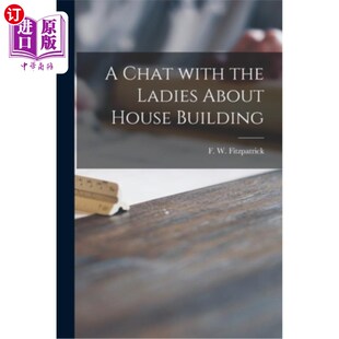 海外直订A Chat With the Ladies About House Building 与女士们谈论房屋建设